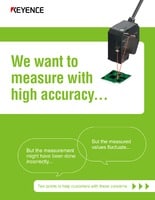 “我们想要高精度的测量……”有两点可以帮助客户解决这些问题
